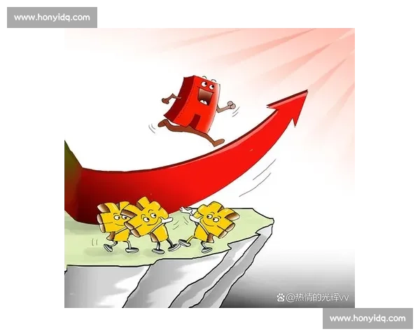 状态火热引领发展新动能激发市场活力与信心全面提升持续走强稳健